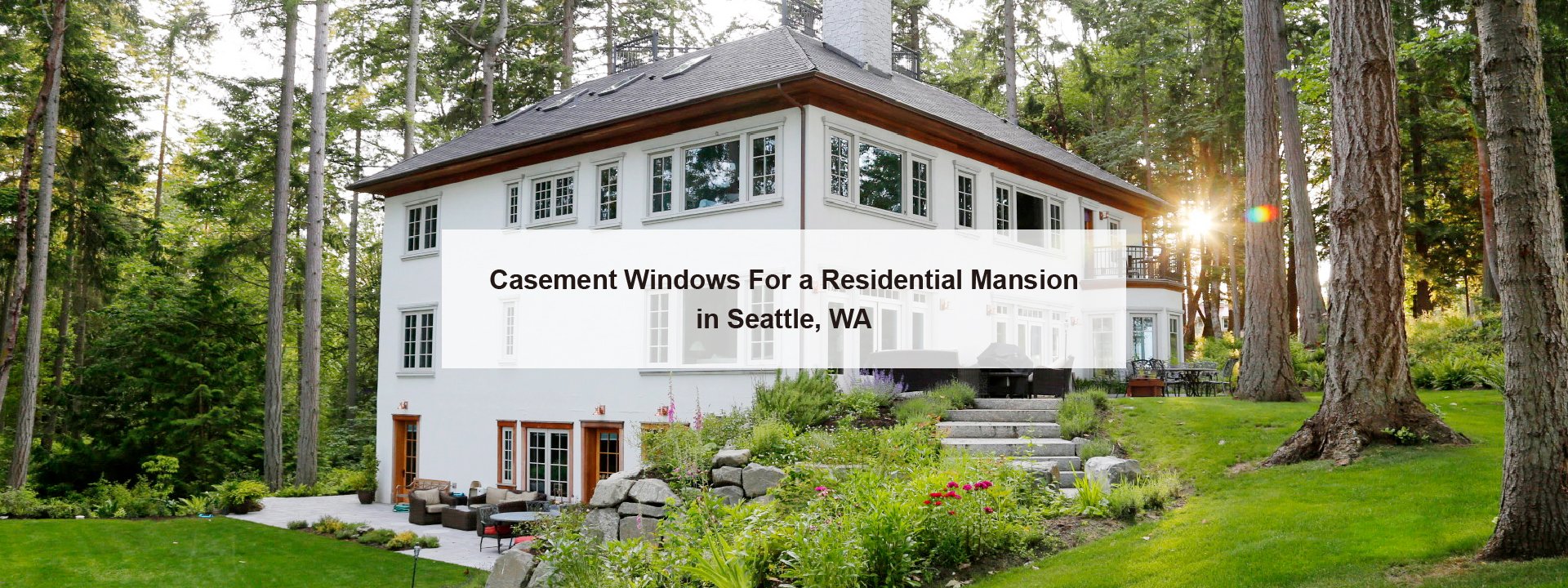 Casement Windows For a Residential Mansion in Seattle, WA